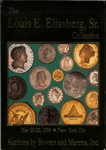 Bowers and Merena, Inc. May 20-22,1996: The Louis E. Eliasberg, Sr. Collection