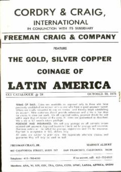Cordry & Craig, International October 20,1975: Catalog #24 - The Gold, Silver & Copper Coinage of Latin America