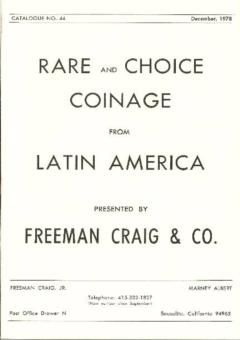 Freeman Craig & Co. December 1978: Catalog #44 - Rare and Choice Coinage from Latin America