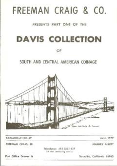 Freeman Craig & Co. June 1979: Catalog #49 - Part One of the Davis Collection of South and Central American Coinage
