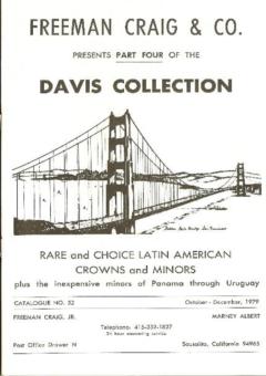 Freeman Craig & Co. October - December 1979: Catalog #52 - Part Four of the Davis Collection Rare and Choice Latin American Crowns and Minors Panama through Uruguay