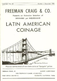 Freeman Craig & Co. October - December 1981: Catalog #60 - An Extensive Selection of Desirable Yet Inexpensive Latin American Coinage
