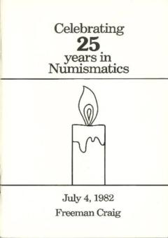 Freeman Craig & Co. July 4,1982: Catalog #66 - Celebrating 25 Years in Numismatics