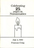 Freeman Craig & Co. July 4,1982: Catalog #66 - Celebrating 25 Years in Numismatics