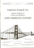 Freeman Craig & Co. February - March 1985: Catalog #73 - A Selection of Scarce and Desirable Latin American Coinage