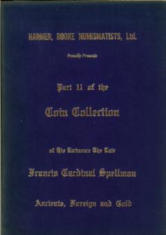 Harmer, Rooke Numismatics, Ltd. October 20,1970: Part 2 of the Coin Collection of His Eminence The Late Francis Cardinal Spellman