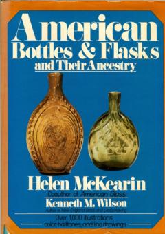 American Bottles & Flasks and Their Ancestry by McKearin, Helen & Kenneth M. Wilson