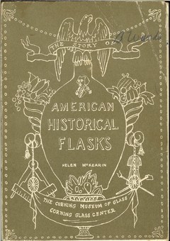 American Historical Flasks by McKearin, Helen