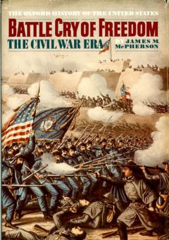 Battle Cry of Freedom: The Civil War Era by McPherson, James M.
