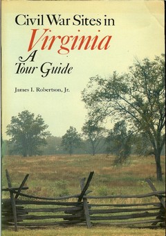 Civil War Sites in Virginia: A Tour Guide by Robertson, Jr., James I.