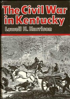 The Civil War in Kentucky by Harrison, Lowell H.