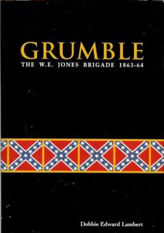Grumble - The W.E. Jones Brigade 1863-64 by Lambert, Dobbie Edward