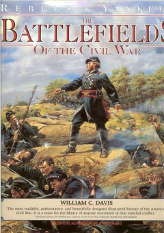 The Battlefields of the Civil War by Davis, William C.