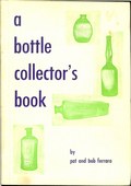 A Bottle Collector's Book by Ferraro, Pat & Bob Ferraro
