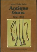 Antique Guns 1250-1865 by Wilkinson-Latham, Robert J.