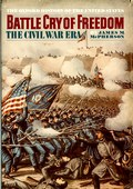 Battle Cry of Freedom: The Civil War Era by McPherson, James M.