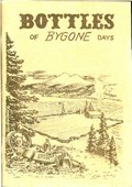 Bottles of Bygone Days by Colcleaser, Donald E.