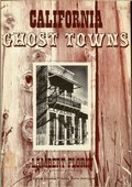 California Ghost Towns by Florin, Lambert