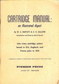 Cartridge Manual: an Illustrated Digest by Bartlett, W. A. & D. B. Gallatin