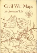Civil War Maps: An Annotated List of Maps and Atlases in the Library of Congress by Stephenson, Richard W. (Ed)