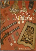 Collector's Guide to Militaria by Johnson, Derek E.