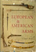 European & American Arms by Blair, Claude