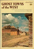 Ghost Towns of the West by Carter, William