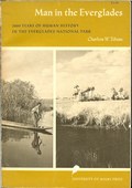 Man in the Everglades - 2000 Years of Human History In the Everglades National Park by Tebeau, Charlton W.
