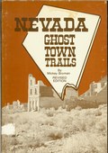 Nevada Ghost Town Trails by Broman, Mickey