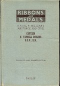 Ribbons and Medals/Naval, Military, Air Force and Civil by Dorling, H. Taprell, Captain, D.S.O., R.N.