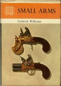Small Arms by Wilkinson, Frederick