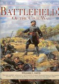 The Battlefields of the Civil War by Davis, William C.