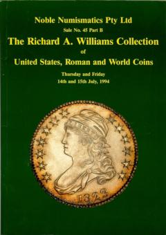 Noble Numismatics Pty Ltd July 14 & 15,1994: The Richard A. Williams Collection of United States, Roman and World Coins