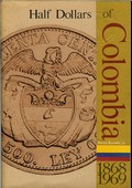 Coverscan of The Half Dollars of Colombia 1868-1969 by Davis Burnett, Jr.