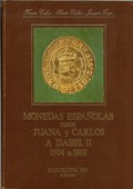 Monedas Espa�olas Desde Juana y Carlos a Isabel II - a�os 1504 a 1868
