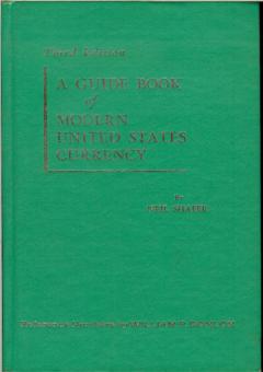 A Guide Book of Modern United States Currency by Shafer, Neil