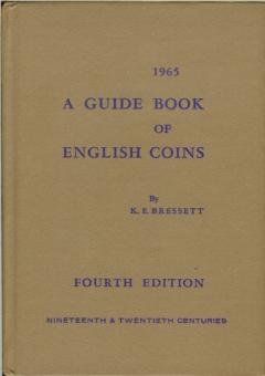 A Guide Book of English Coins - Nineteenth & Twentieth Centuries by Bressett, K.B.