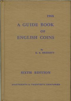 A Guide Book of English Coins - Nineteenth & Twentieth Centuries by Bressett, K.B.