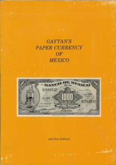Gaytan's Paper Currency of Mexico by Gaytan, Carlos