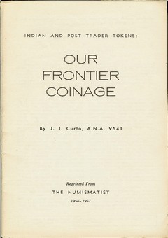 Indian and Post Trader Tokens: Our Frontier Coinage by Curto, James J.