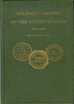 Military Tokens of the United States 1866-1969 by Curto, Jame J.