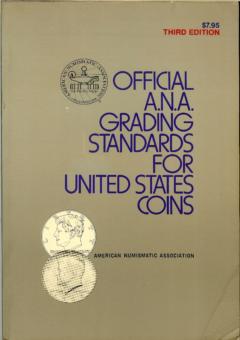 Official A.N.A. Grading Standards for United States Coins by Bressett, Ken and Abe Kosoff ed.