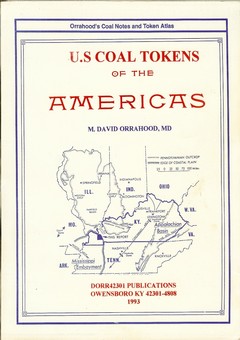 US Coal Tokens of the Americas by Orrahood, M. David, MD