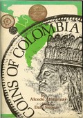 Coins of Colombia by Almanzar, Alcedo & Dale Seppa