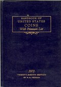Handbook of United States Coins With Premium List - 28th Edition by Yeoman, R.S.
