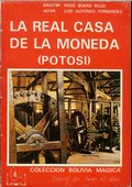 La Real Casa de la Moneda (Potos�) by Fernandez, Luis Alfonso
