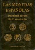 Las Monedas Espa�olas de Tremis al Euro del 411 a Nuestros D�as by Cay�n, Adolfo & Clemente Cay�n & Juan Cay�n