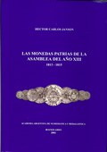 Las Monedas Patrias de la Asamblea del A�o XIII 1813-1815 by Janson, Hector Carlos