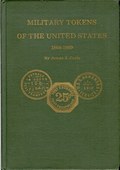 Military Tokens of the United States 1866-1969 by Curto, Jame J.
