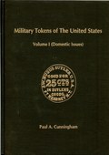 Military Tokens of the United States Volume I (Domestc Issues) by Cunningham, Paul A.